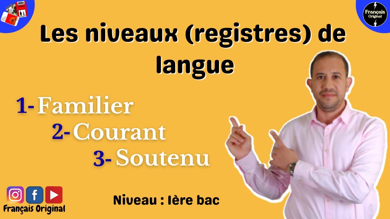 Les niveaux de langue : 1ère Bac