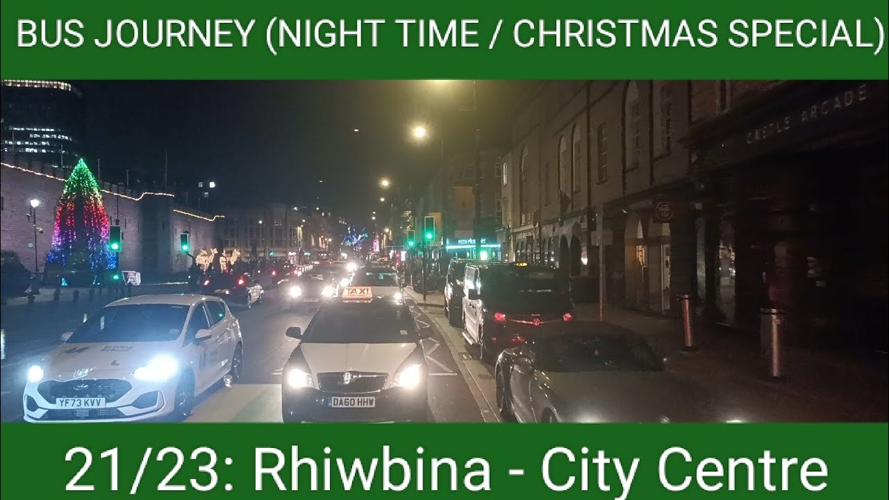 🇬🇧🏴󠁧󠁢󠁷󠁬󠁳󠁿 BUS JOURNEY (NIGHT TIME) | Cardiff Bus 21/23: Rhiwbina - City Centre