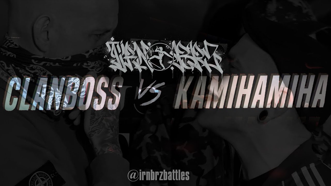 Clanboss vs Kamihamiha | Rap Battle | IRN BRZ x Counter Culture Collective