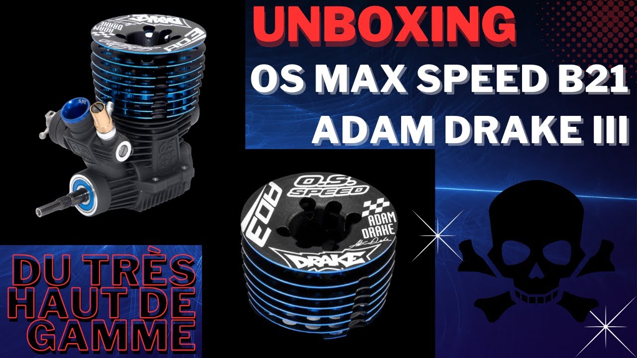 UNBOXING moteur OS Max Speed B21 Adam Drake III