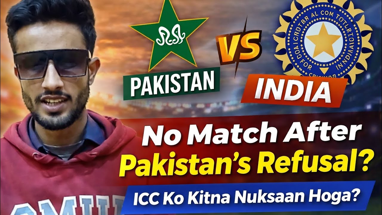 Pakistan Ke Wazeh Inkaar Ke Baad | Kya Pak vs India Match Hoga? | ICC Ko Kitna Nuksaan?