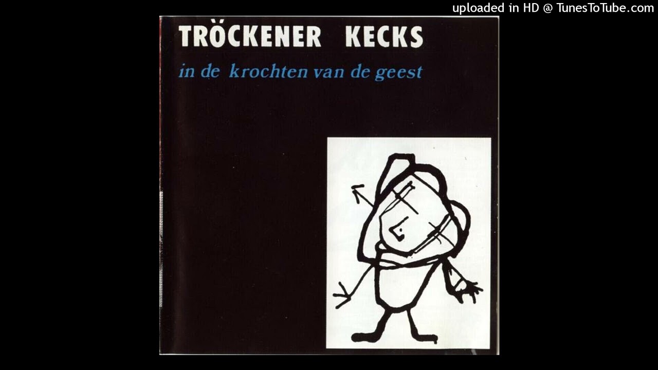 Tröckener Kecks - In De Krochten Van De Geest - 08 Nooit Meer Honger