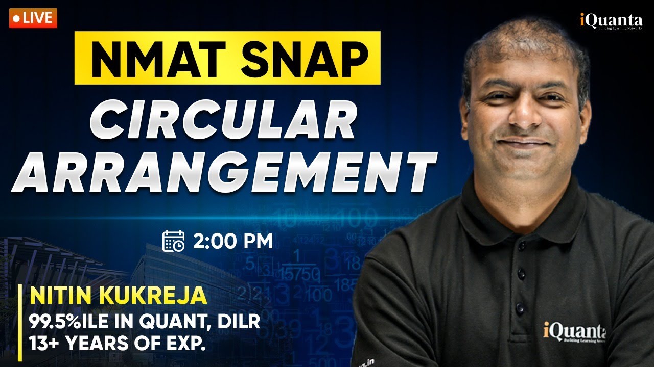 Day 17 &ndash; NMAT & SNAP | Circular Arrangement | Daily Live for 2025