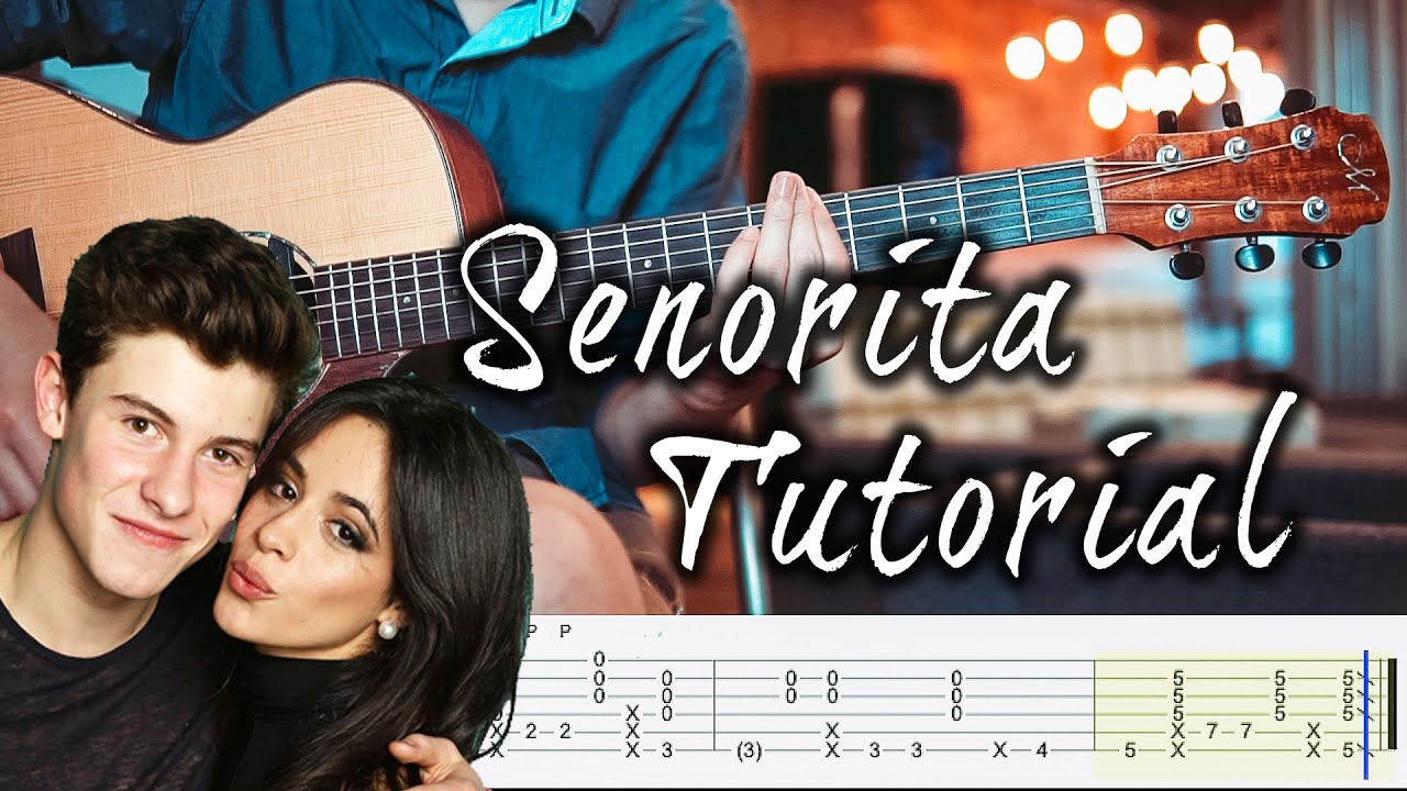 Senorita Fingerstyle Guitar Tutorial + Tabs ( Shawn mendes x Camila Cabello )