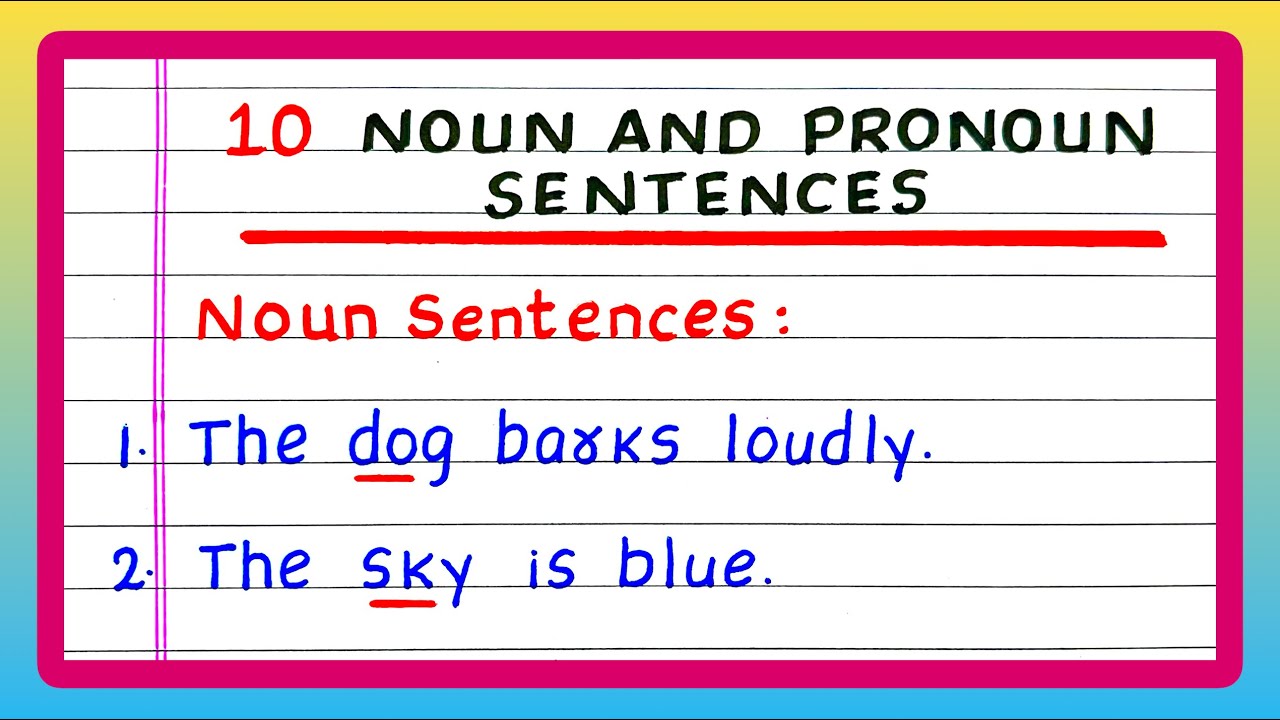Noun and Pronoun Sentences | 10 Noun Sentences | 10 Pronoun Sentences