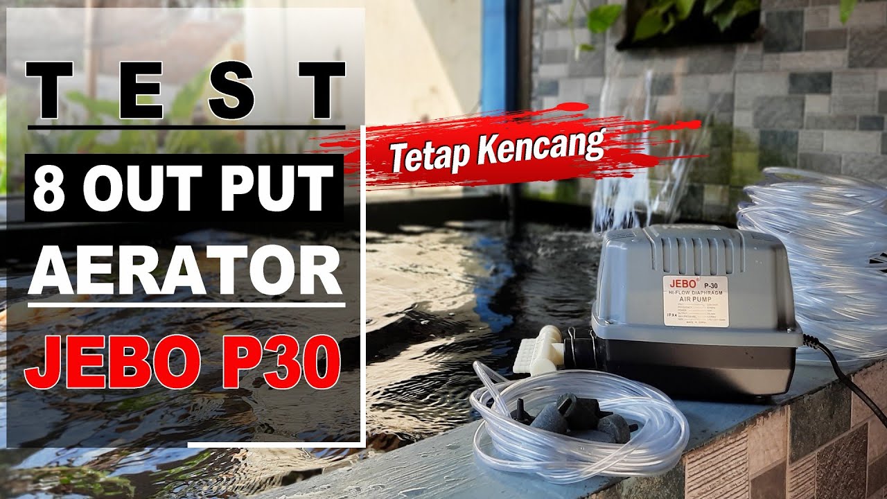 TEST 8 OUTPUT AERATOR JEBO P30⁉️Aerator Paling Kencang Tekananya⁉️
