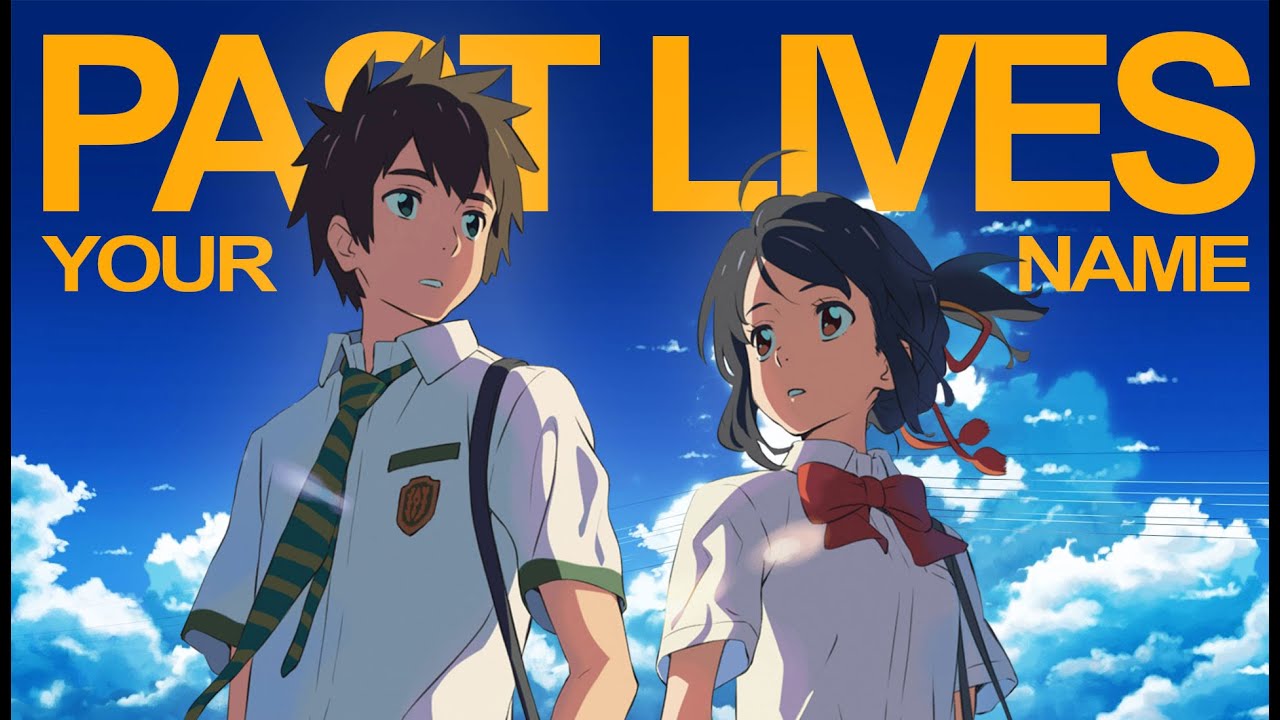 Past Lives  - Your Name ( Kimi No Na Wa)   //  [Edit/AMV]