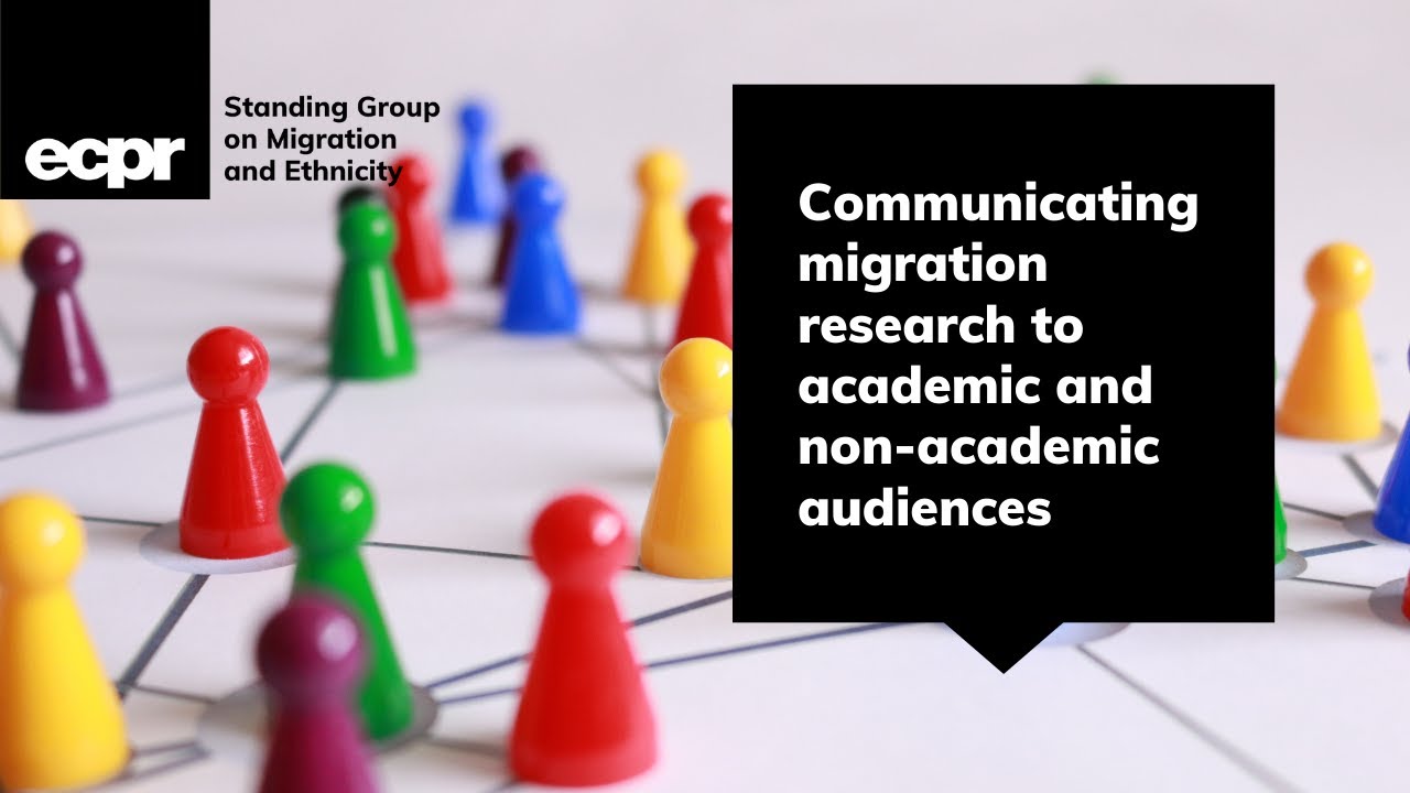 Communicating migration research to academic and non-academic audiences