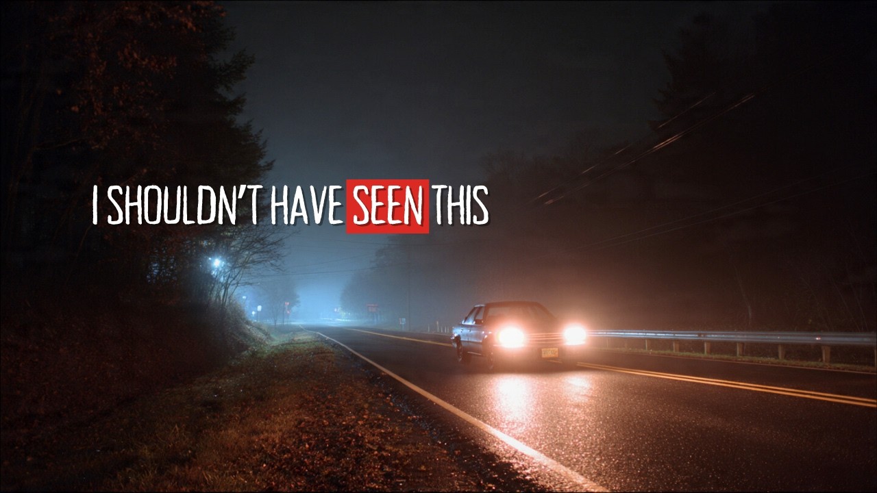 Late Night on the Highway — I Saw Things No One Was Meant to See