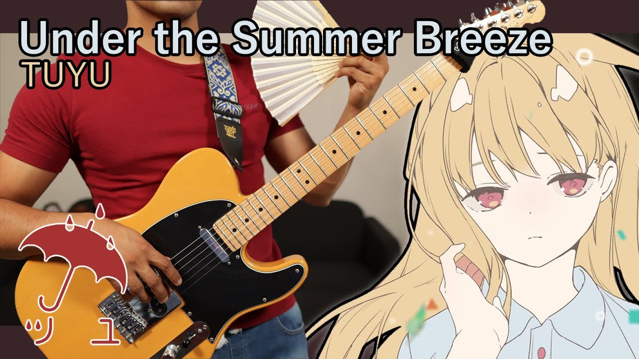 [🎼TABS] Under The Summer Breeze (風薫る空の下) / TUYU ( ツユ ) Guitar cover