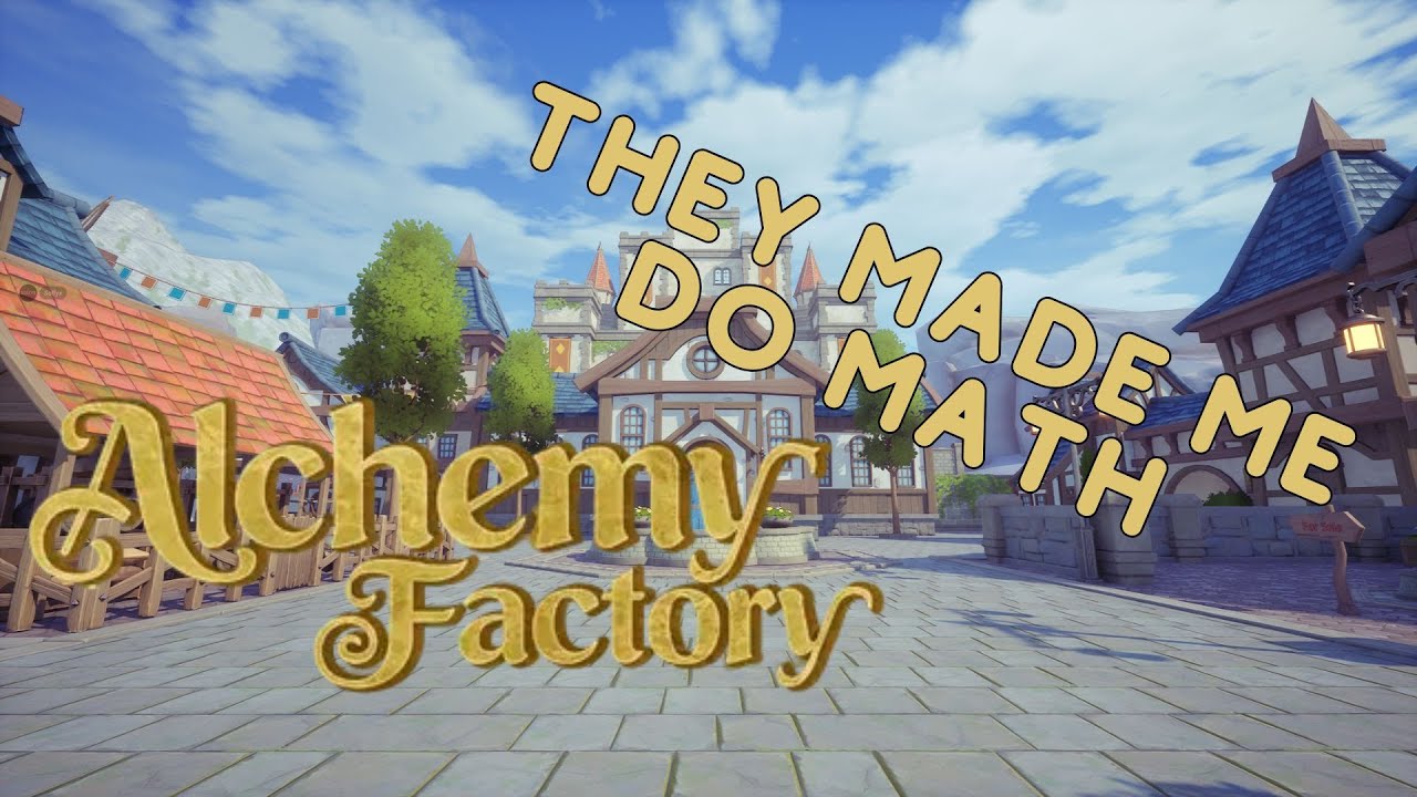 Seedlings of Poor Planning | Alchemy Factory Ep.1