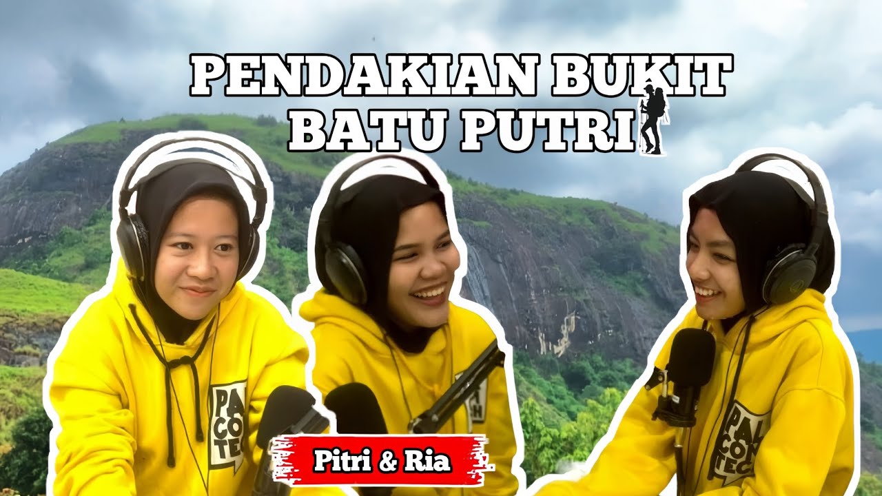 Pendakian Bukit Batu Putri