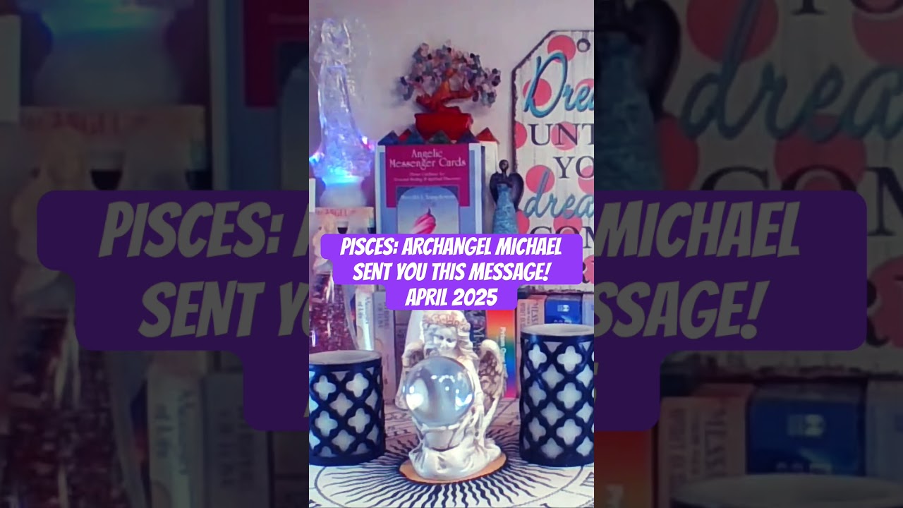 PISCES: ARCHANGEL MICHAEL SENT YOU THIS MESSAGE! APRIL 2025 #pisces #archangelmichael #shorts #fyp