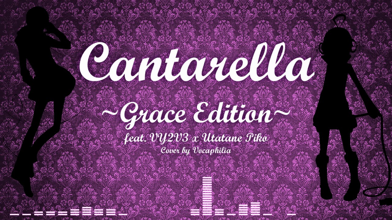 VY2V3 x Utatane Piko - Cantarella ~Grace Edition~ (VOCALOID Cover)