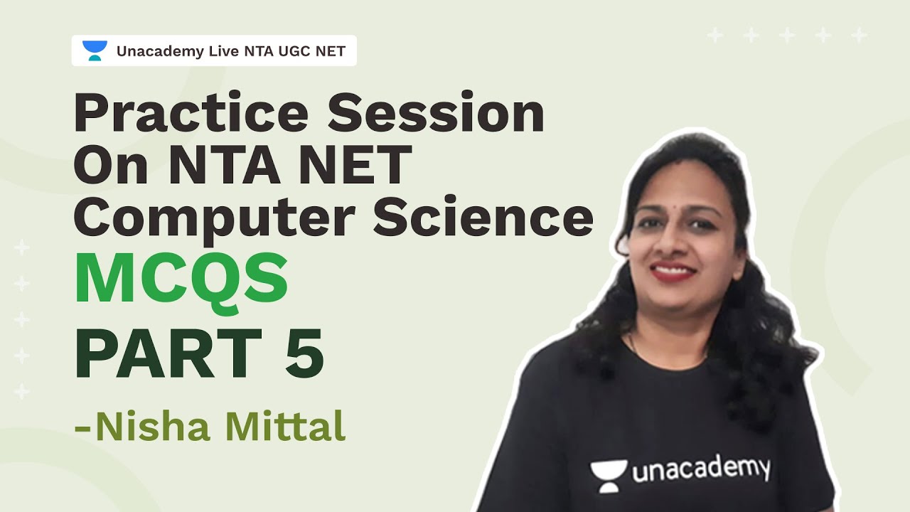 practice Session on NTA NET Computer Science mcqs | Nisha Mittal | NTA UGC NET | Unacademy Live