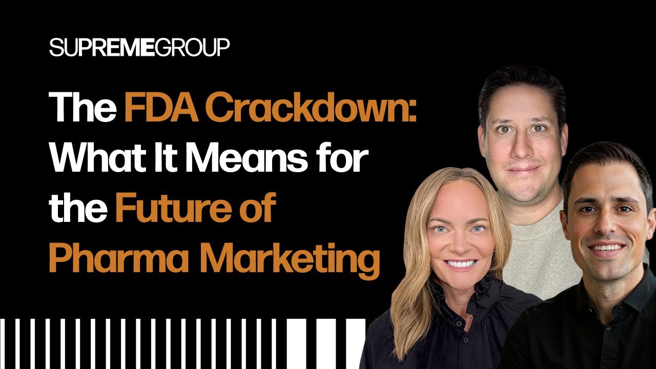 Supreme Pod E2 - What The FDA Crackdown Means for the Future of Pharma Marketing