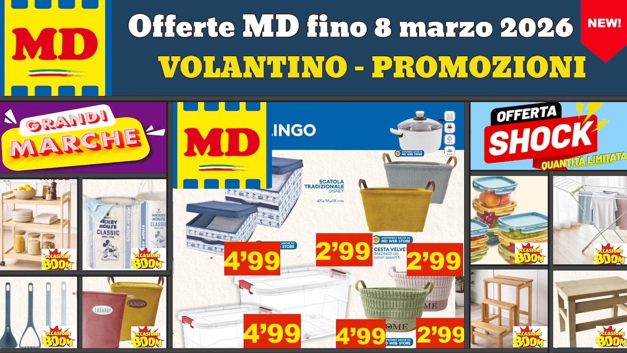 volantino MD fino 8 marzo 2026 ✅ Offerte Quantità Limitata 🔥 Promozioni casa utensili cucina