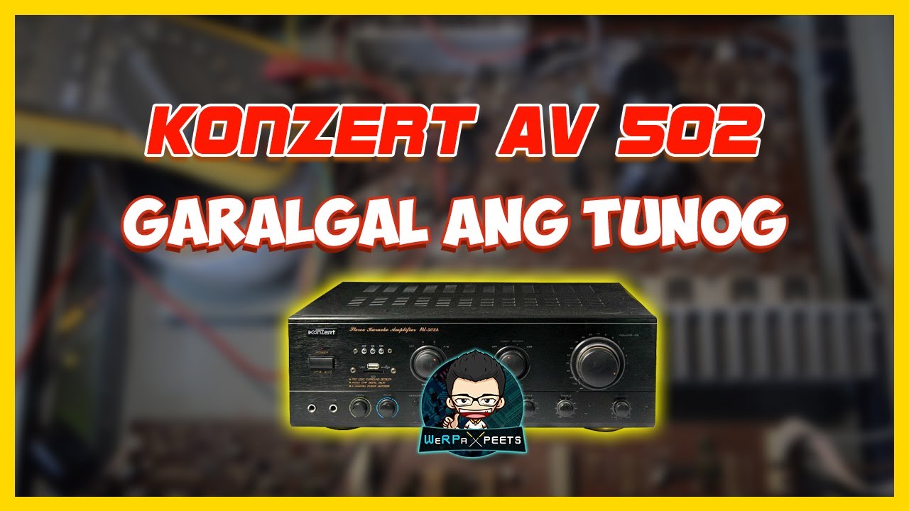KONZERT AV-502 | GARALGAL ANG ISANG CHANNEL