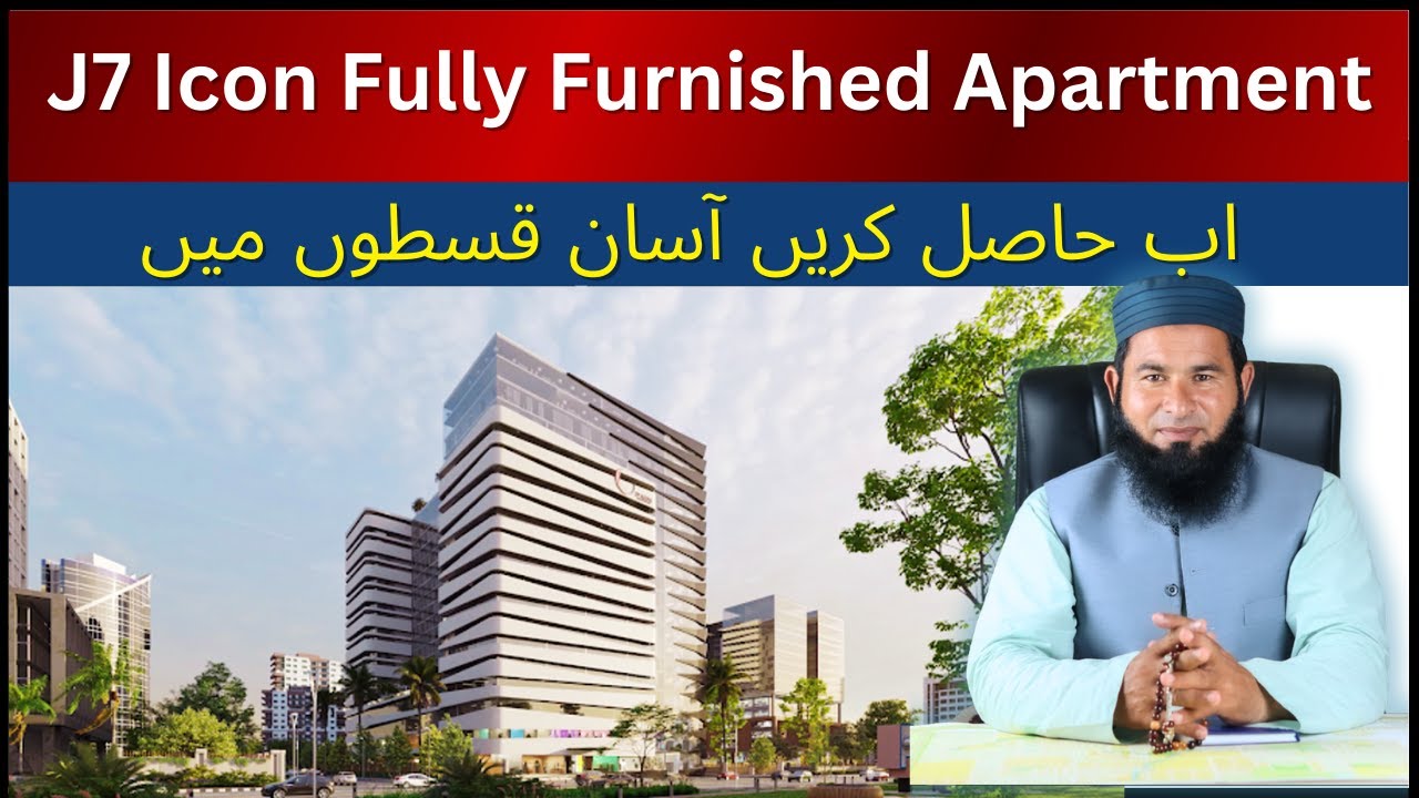 J7 Icon Islamabad | 5-Star Hotel Apartments | Best Investment Opportunity 2025
