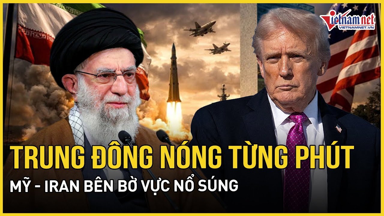 Mỹ - Iran bên bờ vực nổ súng: Ông Trump đếm ngược từng phút, Tehran dàn trận sẵn sàng tử chiến
