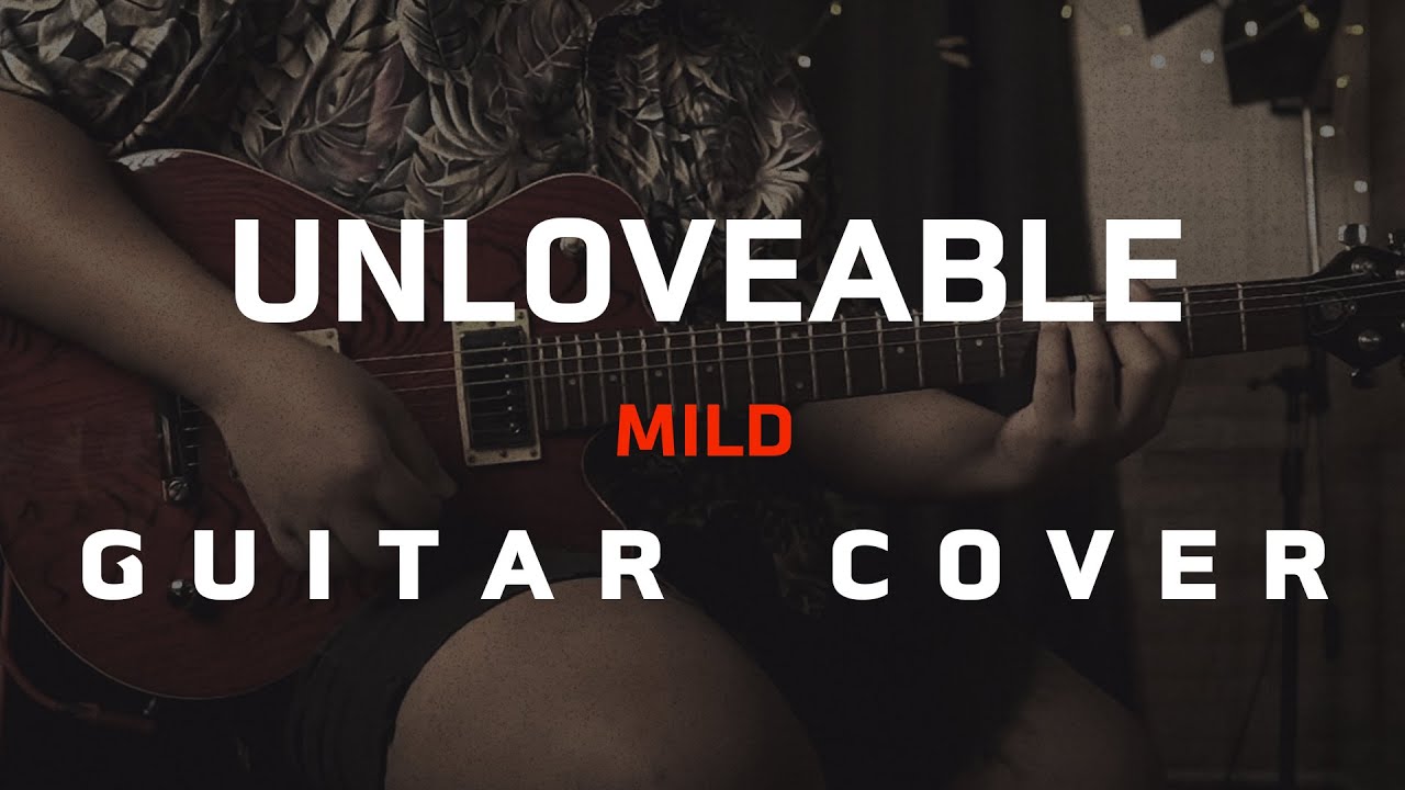 Unloveable - Mild [ Guitar Cover ]โน้ต-เพลง-คอร์ดแทปEasyLearnMusicApplication