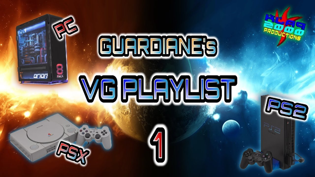 VG Playlist #1 - PC / PS1 / PS2