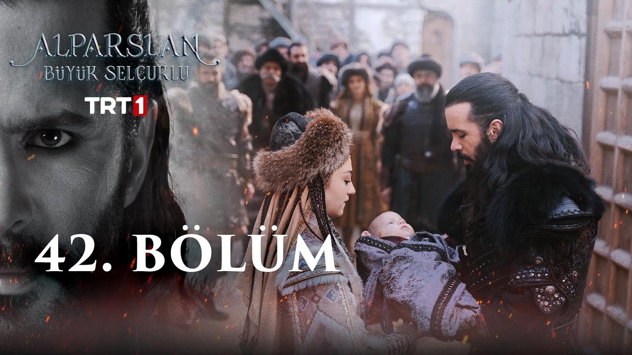 Alparslan B&uuml;y&uuml;k Sel&ccedil;uklu 42. B&ouml;l&uuml;m