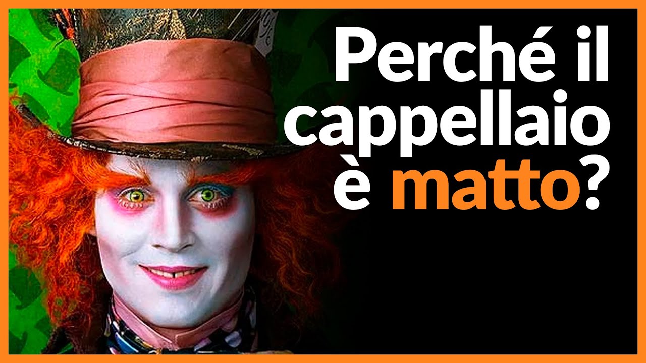 Perch&eacute; il CAPPELLAIO MATTO &egrave; MATTO?