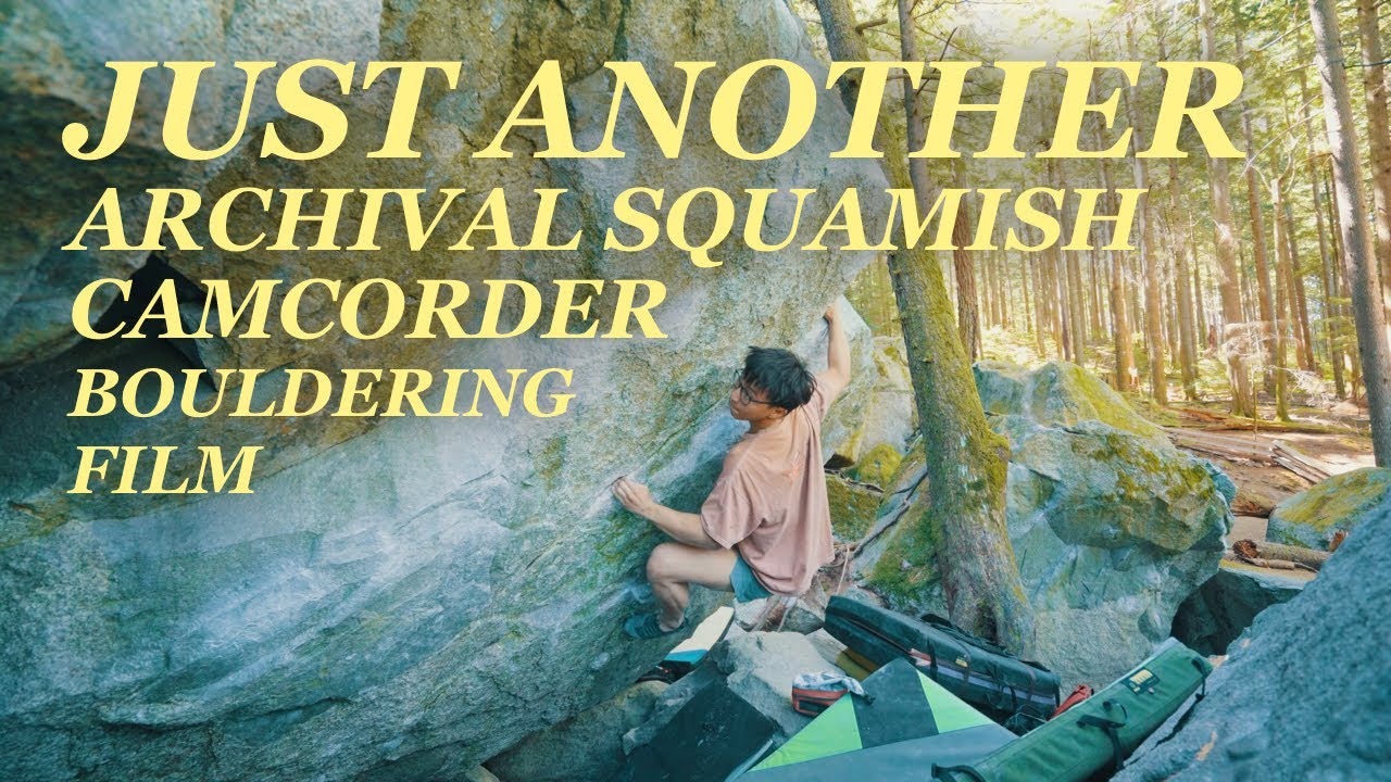 RAGE Presents: Just Another Archival Squamish Camcorder Bouldering Film