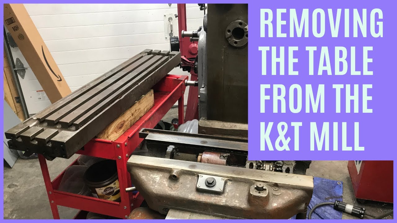 Removing the table from the K&T 2HL horizontal mill