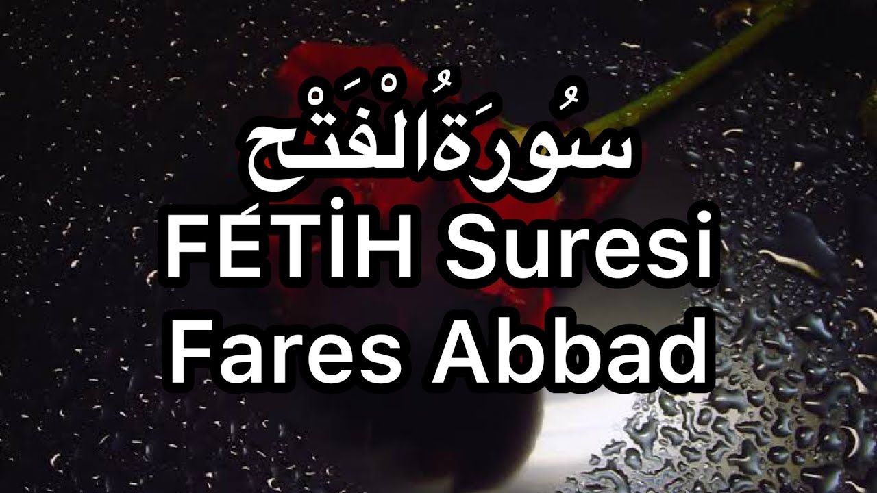 FETİH Suresi-Fares Abbad