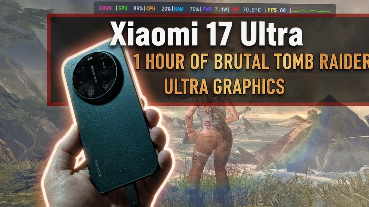 Xiaomi 17 Ultra: 1 час игры в Tomb Raider на сверхвысоком разрешении (SD 8 Elite Gen 5)