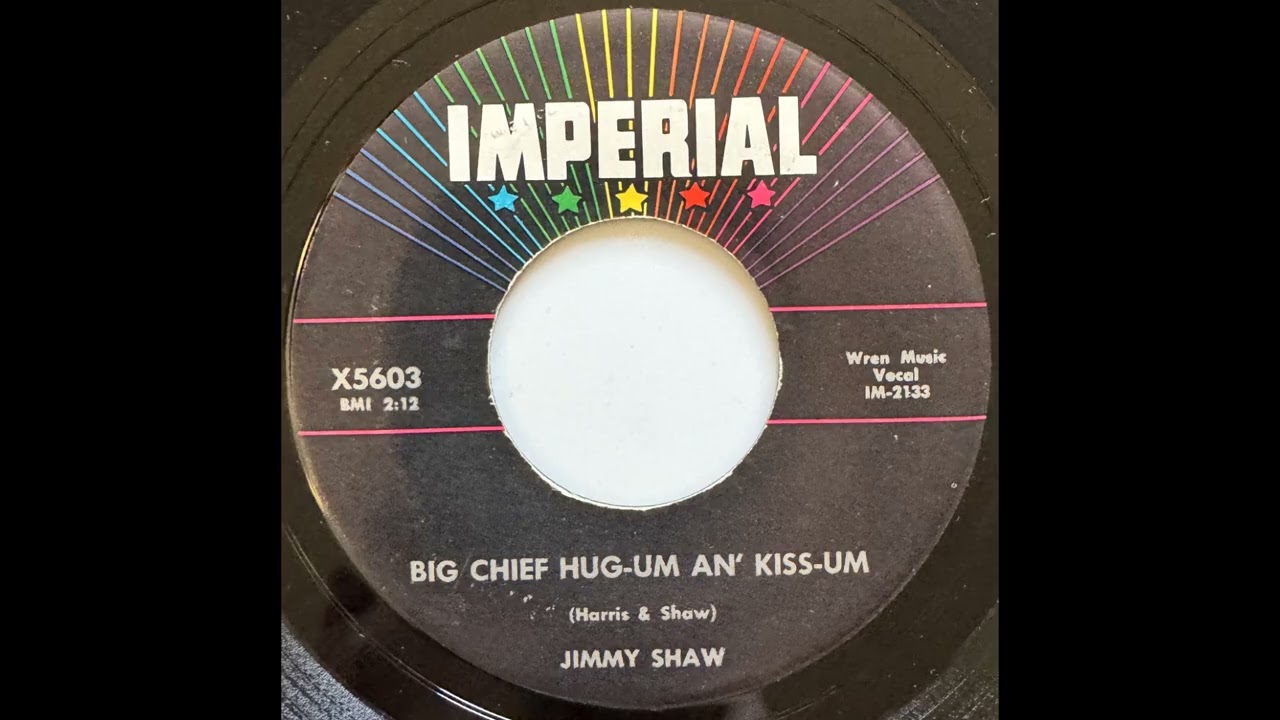 Jimmy Shaw - Big Chief Hug Um An' Kiss Um