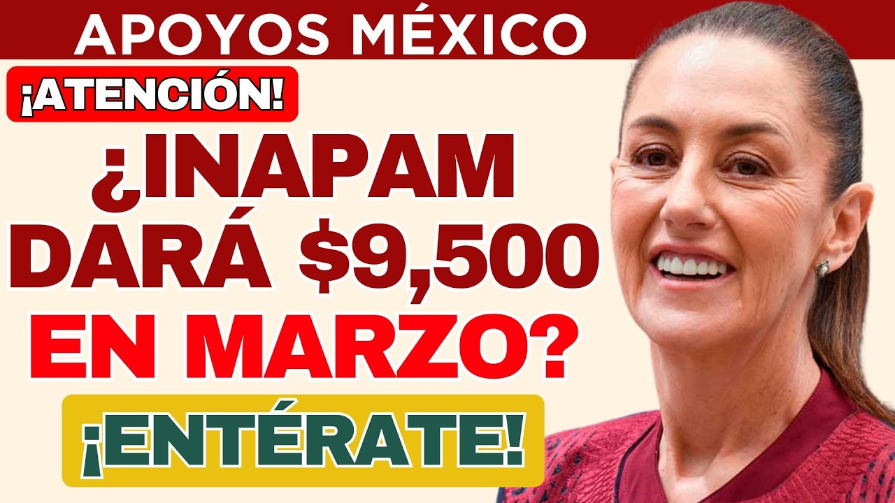 ✅ INAPAM asegura paga de $9,500 con tu credencial en MARZO 2026 🤑