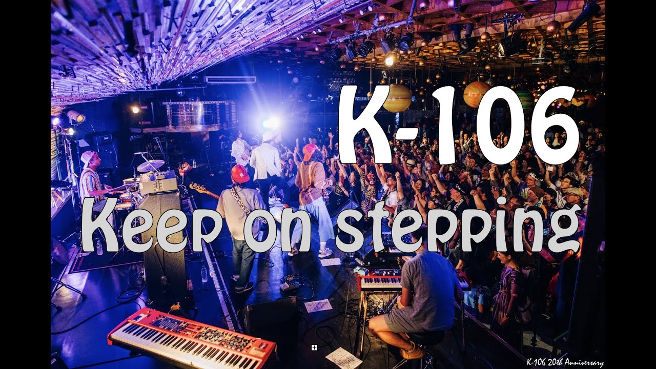 K-106『Keep on stepping』2019.10.5 大るつぼ @味園ユニバース