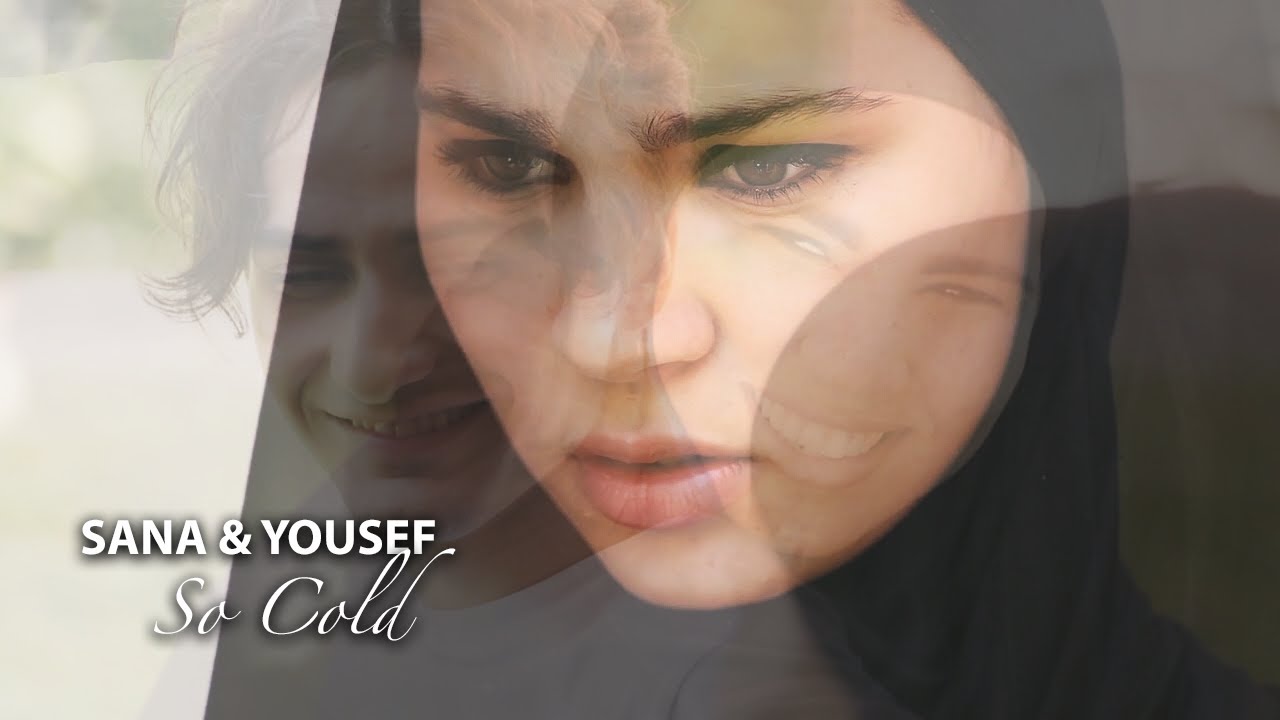 Sana + Yousef | So Cold
