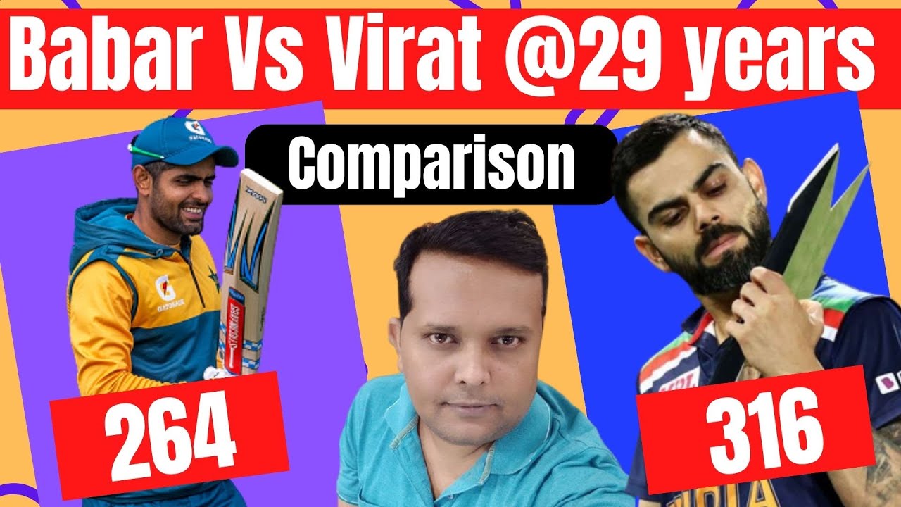 Babar Azam Vs Virat Kohli at the Age of 29 | Who is best batter @29