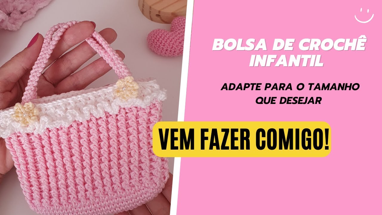 BOLSA DE CROCHÊ INFANTIL | Adapte para o tamanho que desejar