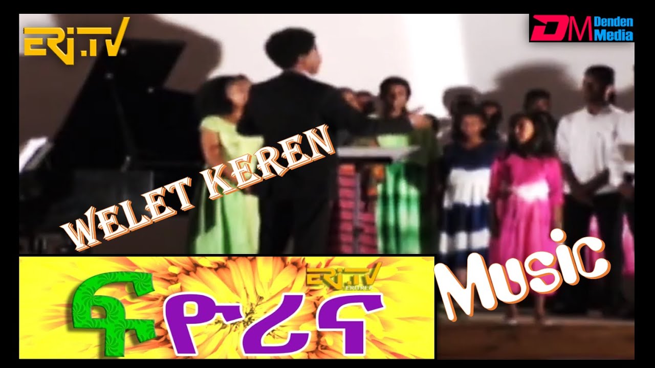 Welet Keren - Eritrean Choir Music - Arranged by Barnabas Mebrahtu