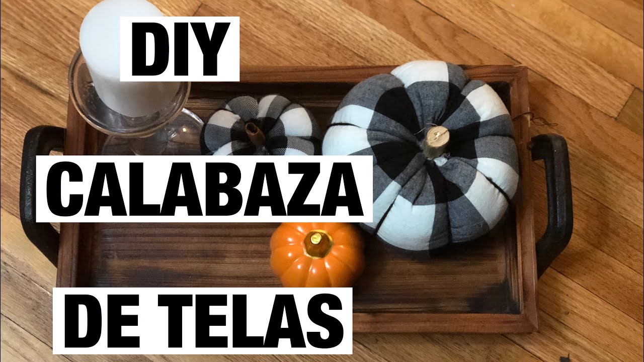 COMO HACER CALABAZA DE TELA PARA OTOÑO | DECORACIONES PARA OTOÑO
