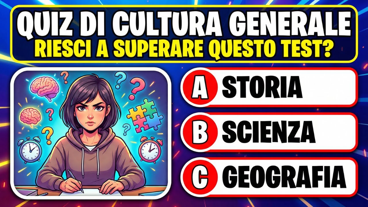 Quiz di Cultura Generale | Riesci a Superare Questo Test?