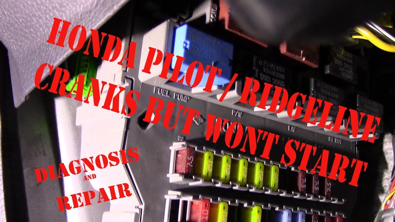 Honda Pilot Ridgeline Cranks But Wont Start Diagnosis