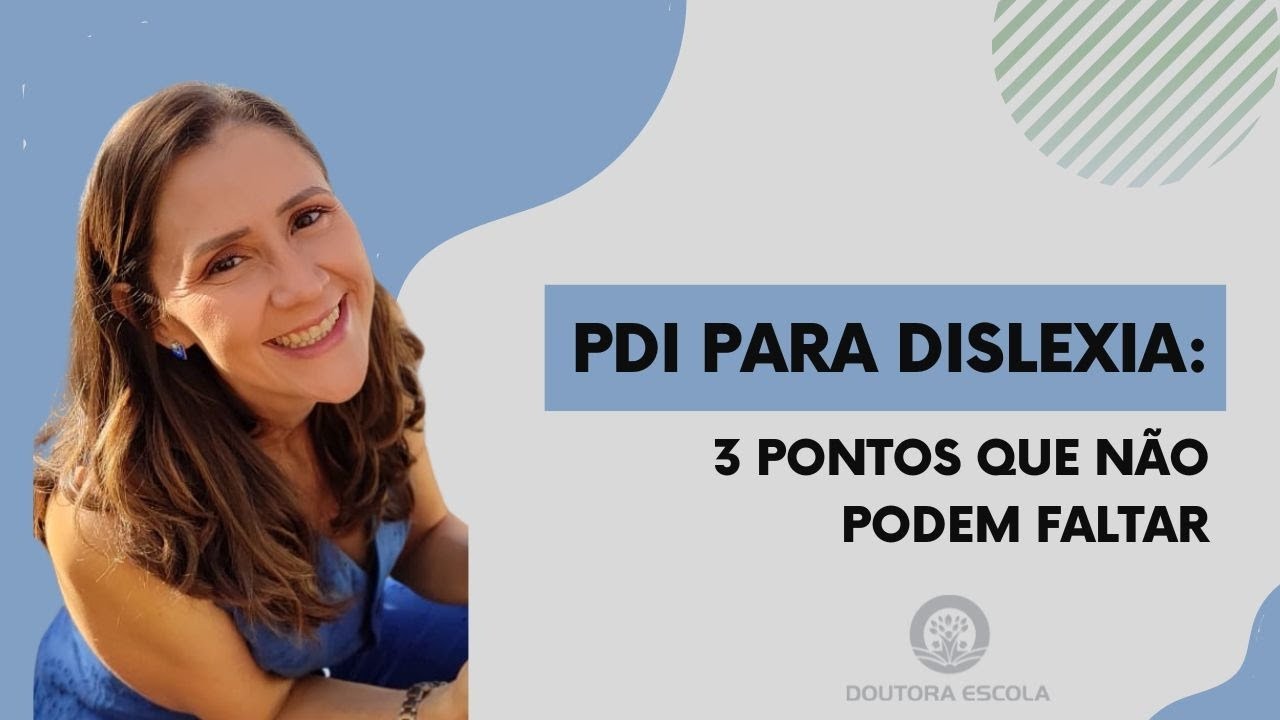 PDI para dislexia: o que não pode faltar