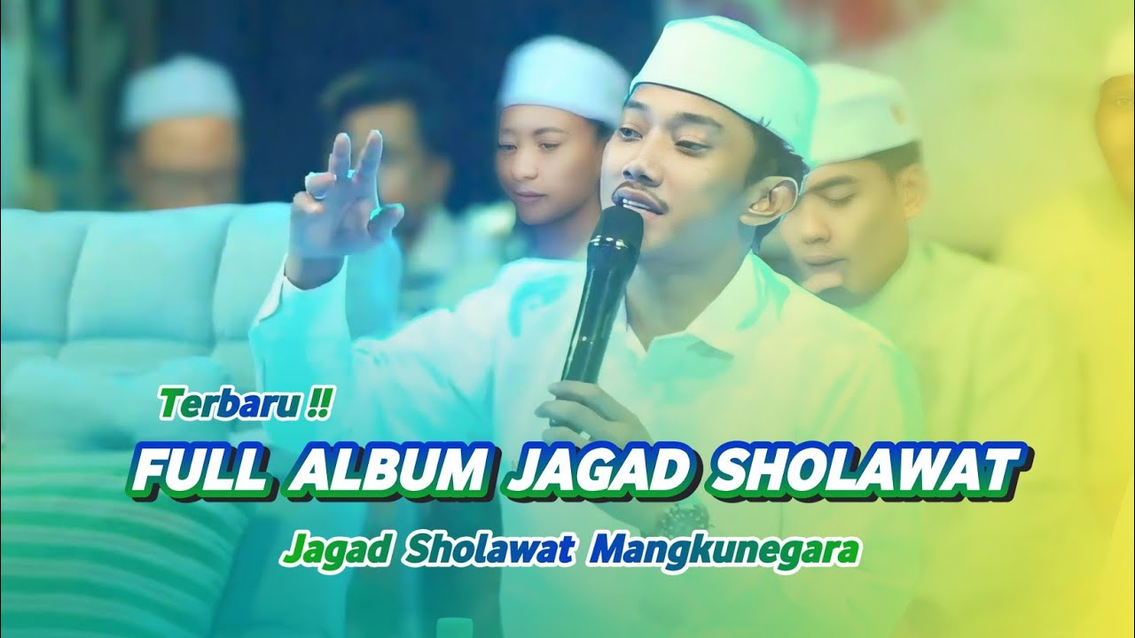 Terbaru !! FULL ALBUM SHOLAWAT PILIHAN - Jagad Sholawat Mangkunegara