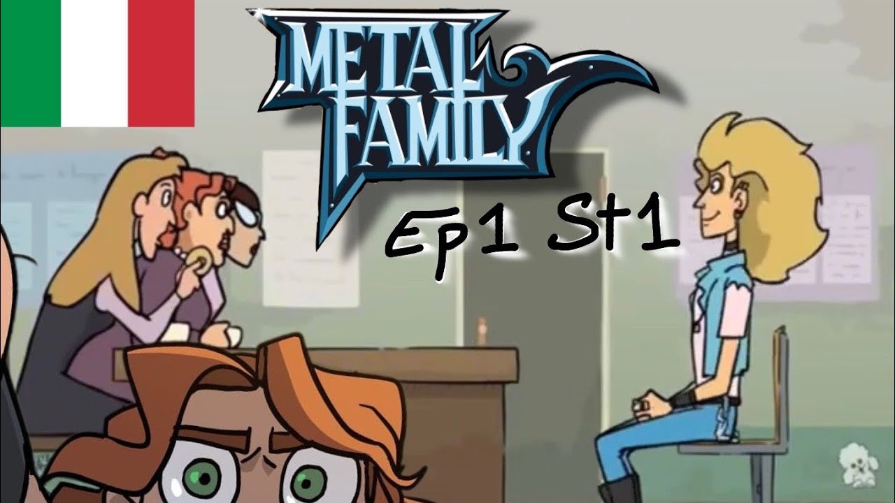 🎸METAL FAMILY - [Ep. 1 ITA]
