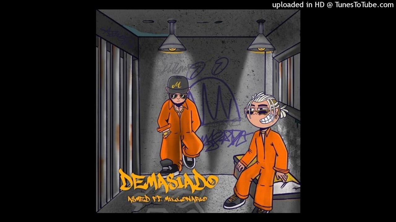 Asmed Ft Millonario - Demasiado