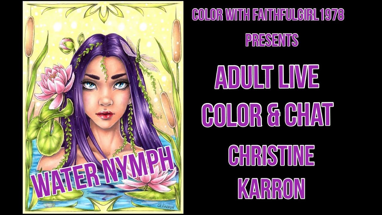 LIVE COLOR & CHAT | Water Nymph Christine Karron