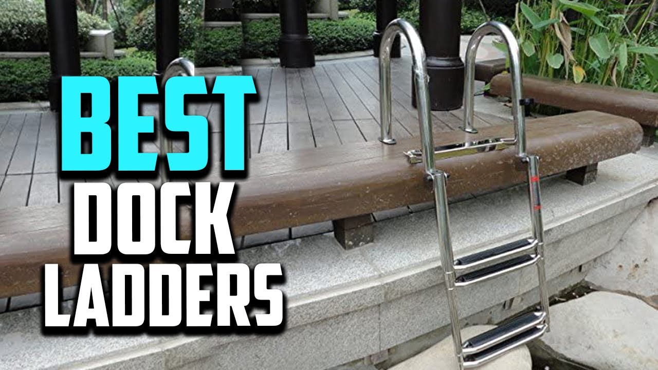 Top 10 Best Dock Ladders in 2025 Reviews