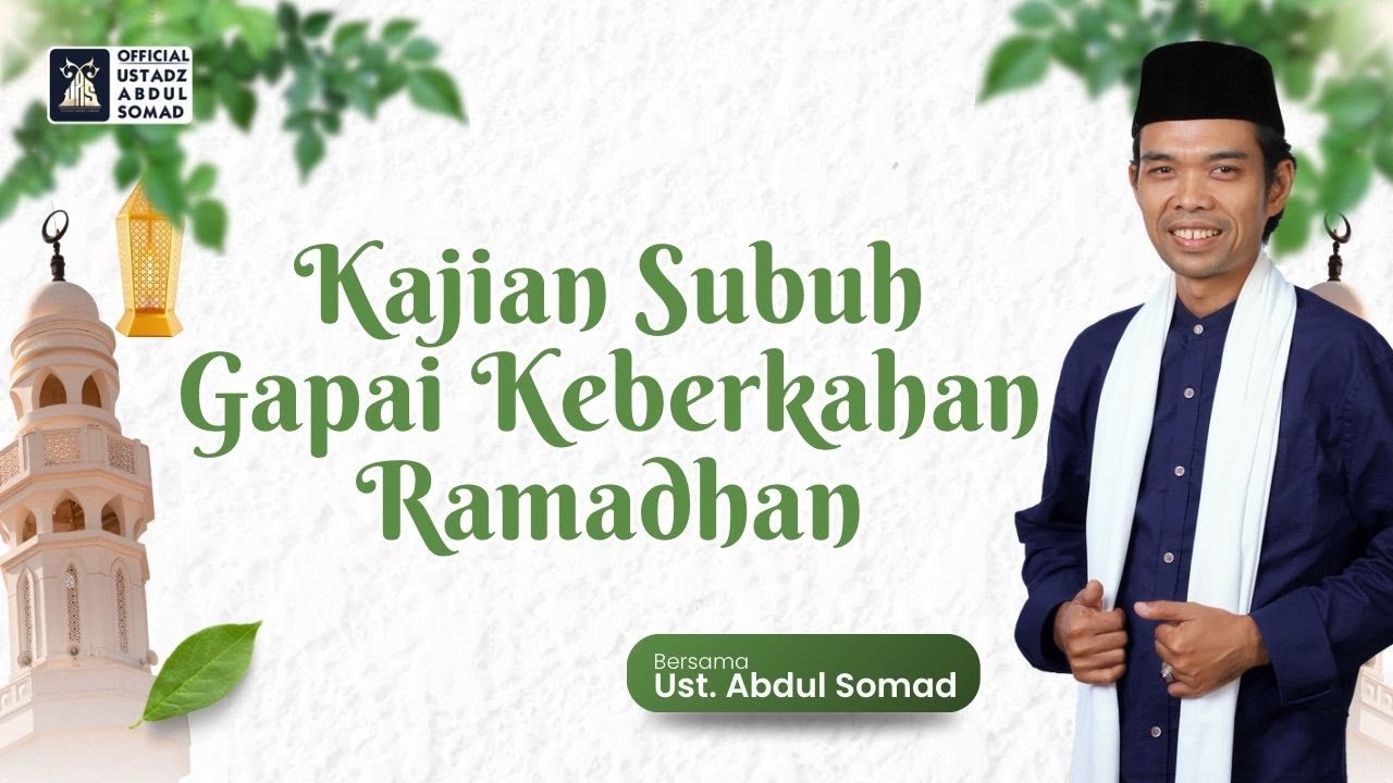 LIVE | Kajian Subuh Ramadhan Gapai Keberkahan | Ustadz Abdul Somad