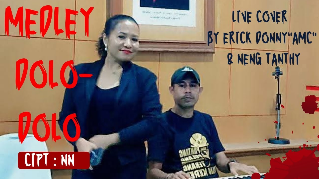 MEDLEY DOLO-DOLO( LUI E, SENI TAWA GERE, DOLO PALILI ) LIVE COVER BY ERICK DONNY 